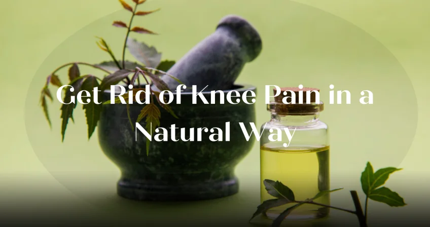 Get-Rid-of-Knee-Pain-in-a-Natural-Way