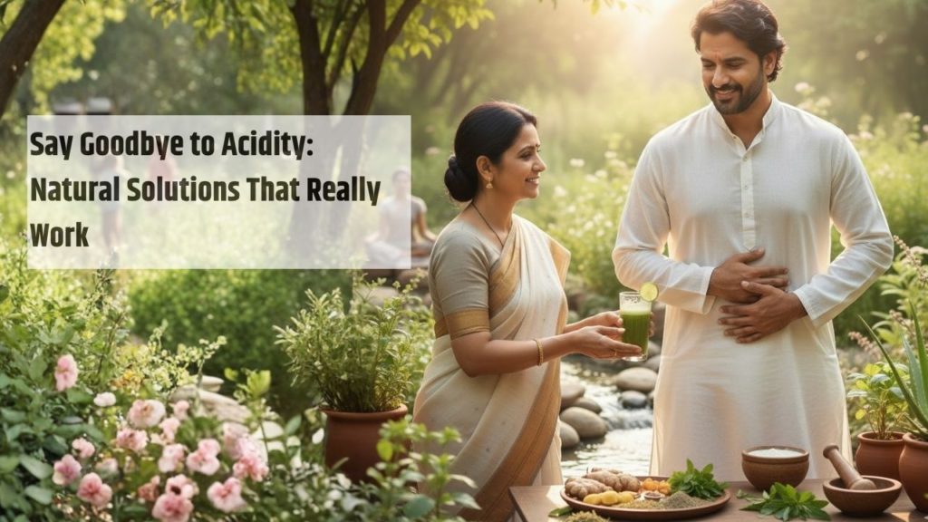 Say Goodbye to Acidity: Natural Solutions That Really Work
