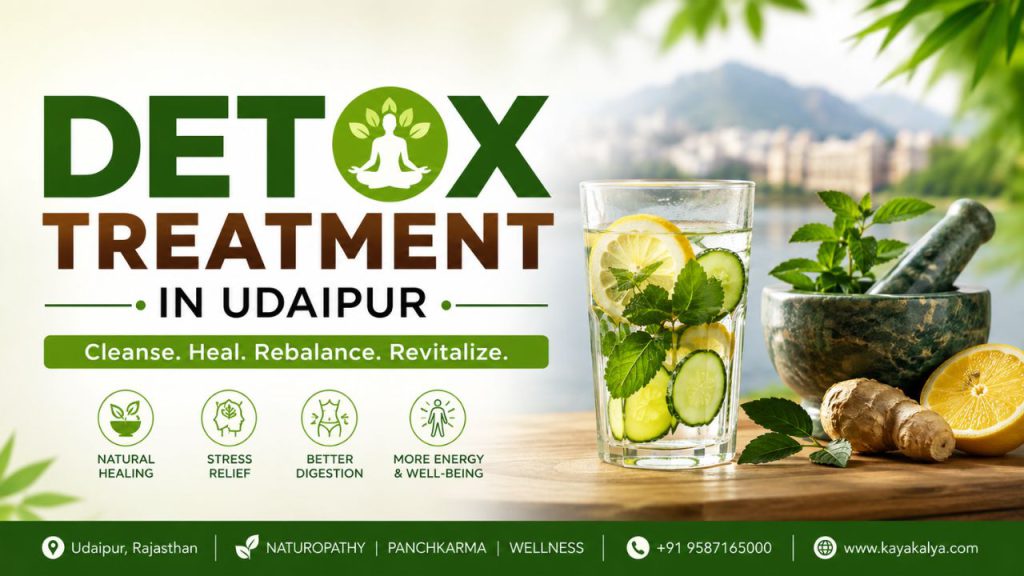 Detox Treatment in Udaipur at Kayakalya Nature Cure with a professionally supervised naturopathy wellness program for natural detoxification and holistic healing